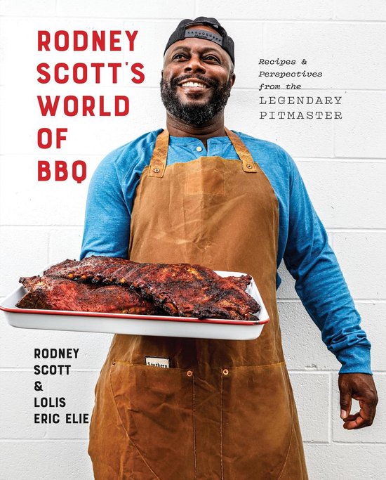 Rodney Scott's World of BBQ : Every Day Is a Good Day