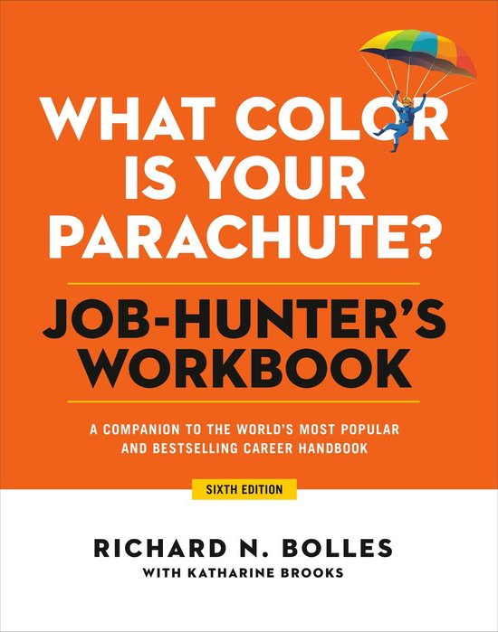 What Color Is Your Parachute? Job-Hunter's Workbook