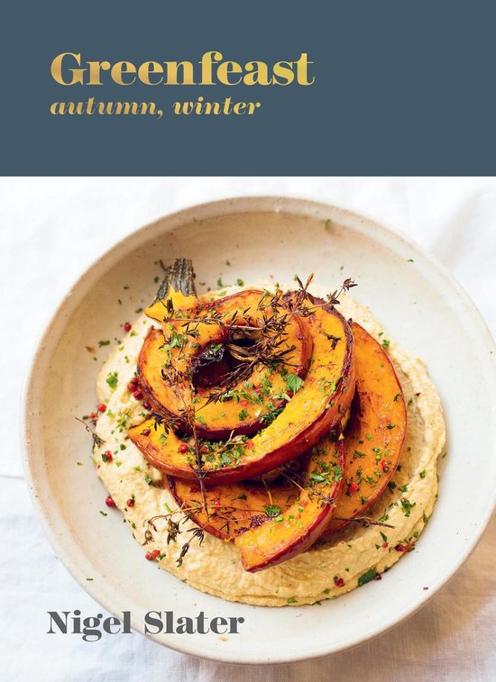 Greenfeast: Autumn, Winter: [a Cookbook]