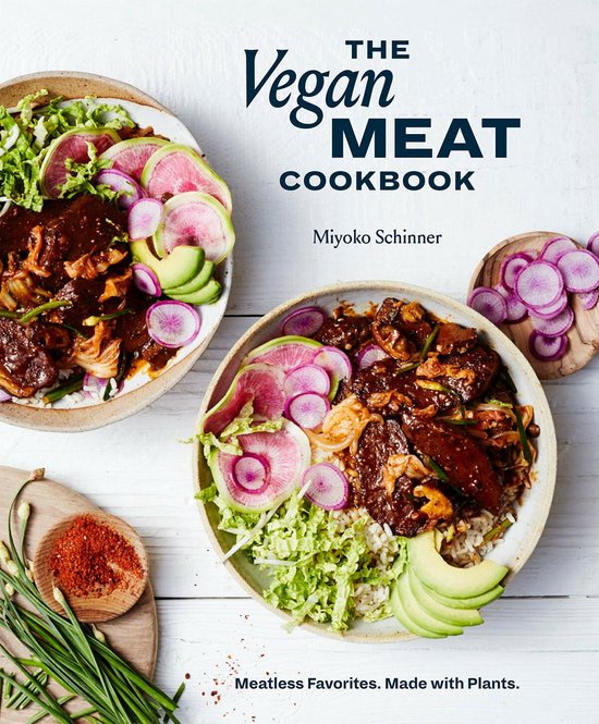 The Vegan Meat Cookbook: Meatless Favorites. Made with Plants.