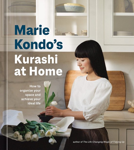 The Life Changing Magic of Tidying Up- Marie Kondo's Kurashi at Home