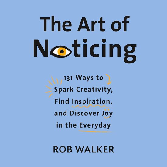 The Art of Noticing