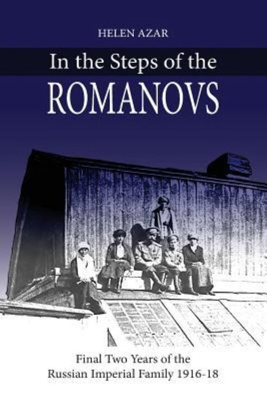 In Their Own Words- In the Steps of the Romanovs