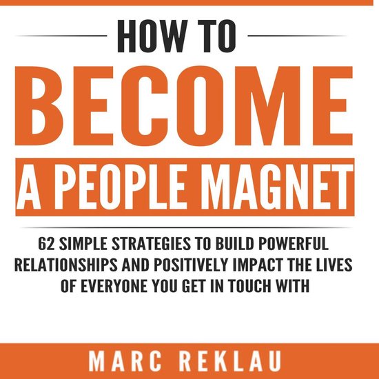 How to Become a People Magnet