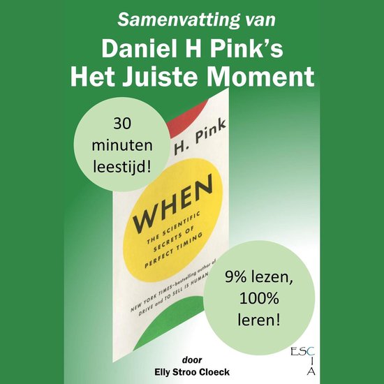 Samenvatting van Daniel H Pink's Het Juiste Moment