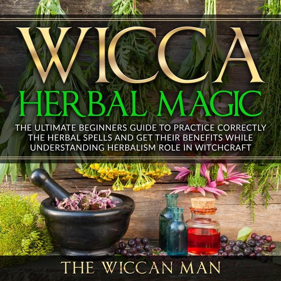 Wicca Herbal Magic