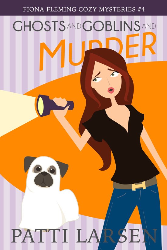 Fiona Fleming Cozy Mysteries 4 - Ghosts and Goblins and Murder