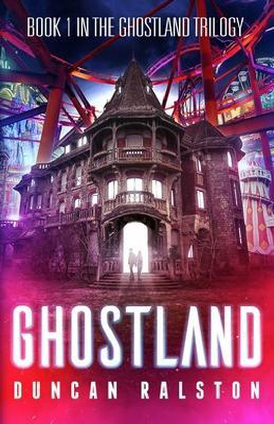 Ghostland Trilogy- Ghostland