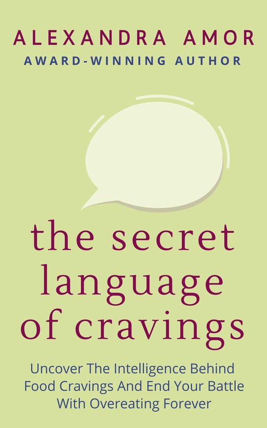 Freedom From Overeating 1 - The Secret Language of Cravings