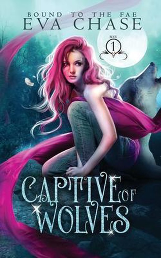 Bound to the Fae- Captive of Wolves