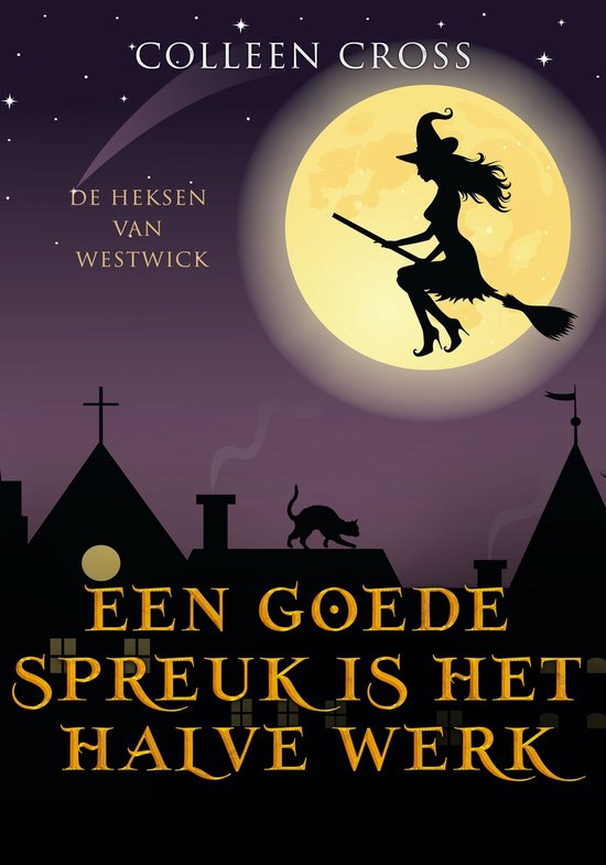 De Heksen van Westwick 2 - Een goede Spreuk is het Halve Werk