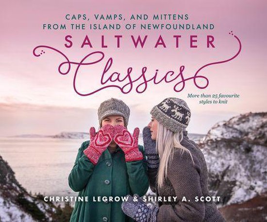 Saltwater Knits - Saltwater Classics from the Island of Newfoundland