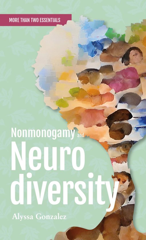 More Than Two Essentials- Nonmonogamy and Neurodiversity