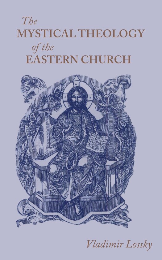 The Mystical Theology of the Eastern Church