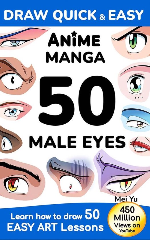 Draw Quick & Easy 15 - Draw Quick & Easy Anime Manga 50 Male Eyes