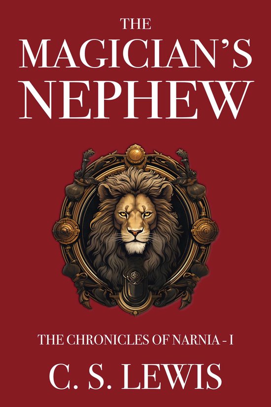 The Chronicles of Narnia 1 - The Magician's Nephew