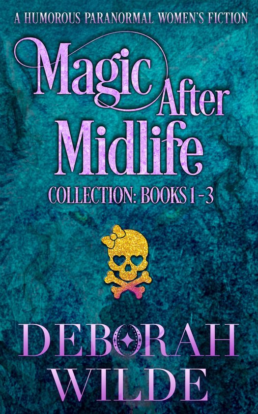 Magic After Midlife - Magic After Midlife Collection: Books 1-3