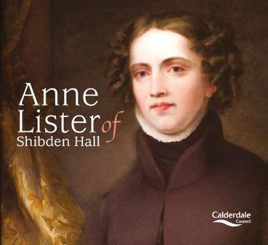 Anne Lister of Shibden Hall