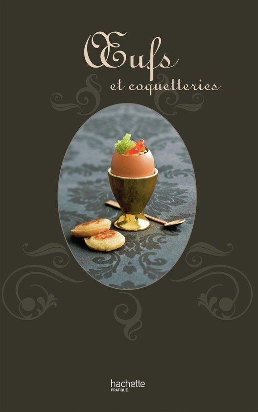 Oeufs et coquetteries