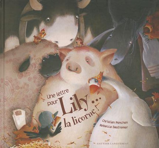 Albums Gautier-Languereau- Une Lettre Pour Lily...La Licorne !
