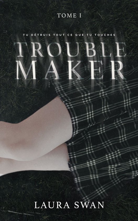 Troublemaker 1 - Troublemaker - Tome 1