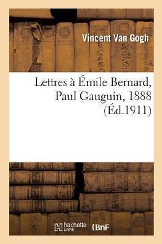 Lettres  mile Bernard,  Paul Gauguin, 1888