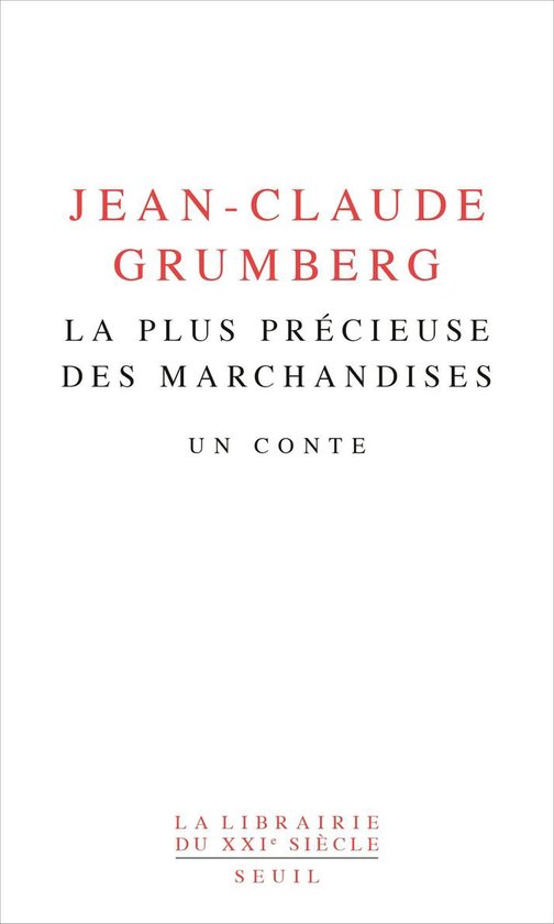 La plus précieuse des marchandises - Un conte