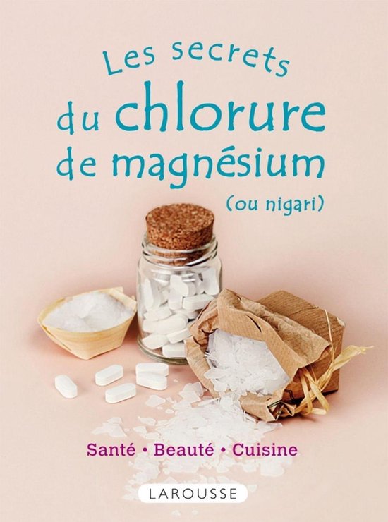 Les secrets du chlorure de magnésium (ou nigari)