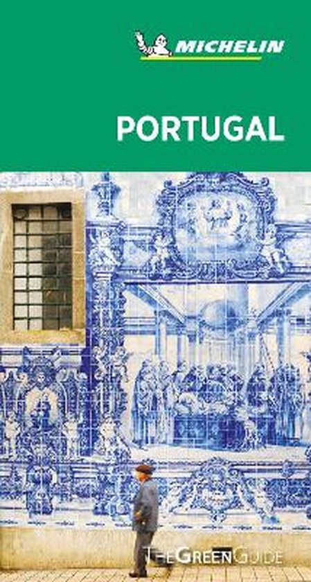 Michelin Green Guide Portugal Madeira the Azores: Travel Guide