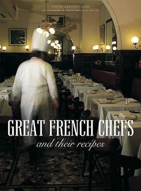 Great French Chefs and Their Recipes