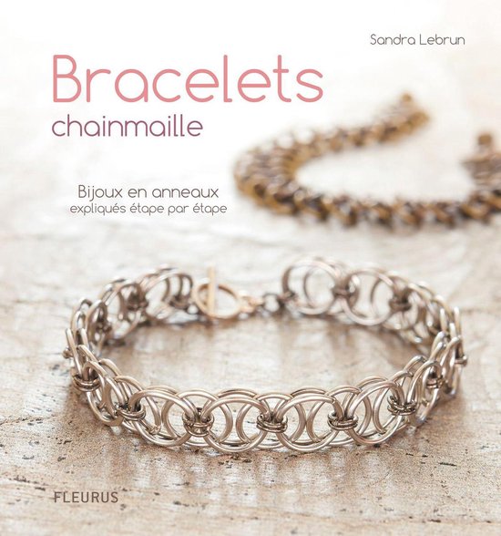 Savoir créer art et technique - Bracelets chainmaille