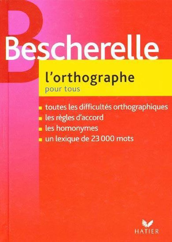 Bescherelle - L'Orthographe pour tous