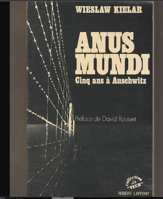 Anus Mundi Cinq ans a Auschwitz [Wieslaw Kielar]