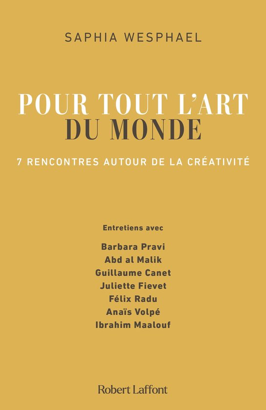 Pour tout l'art du monde - 7 rencontres autour de la créativité