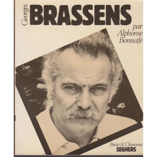 GEORGES BRASSENS - Alphonse Bonnafe, teksten, franse uitgave, editions Pierre Seghers