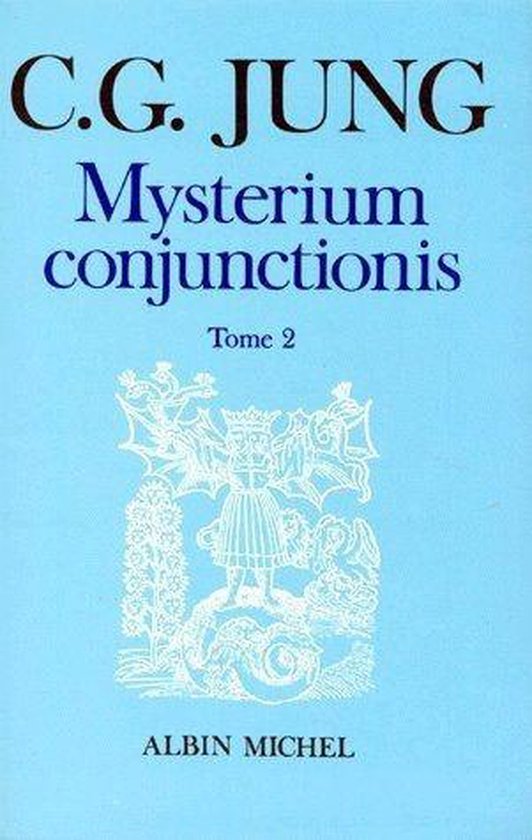 Mysterium Conjunctionis - Tome 2