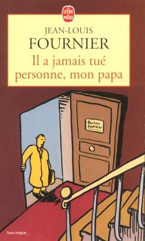 Il a jamais tué personne, mon papa