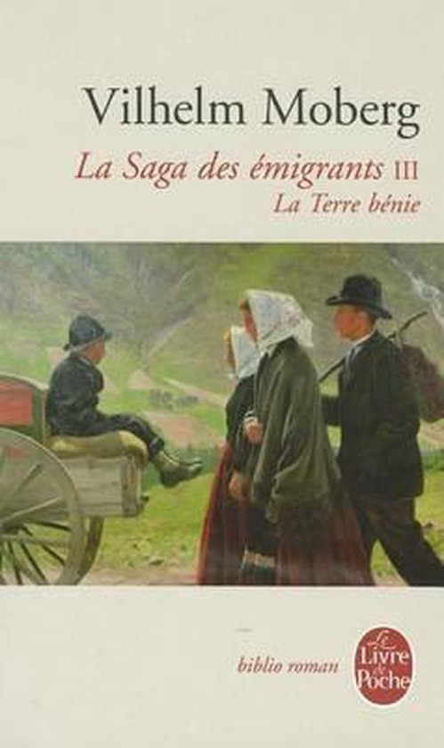 Ldp Bibl Romans- La Terre Bénie (La Saga Des Émigrants, Tome 3)