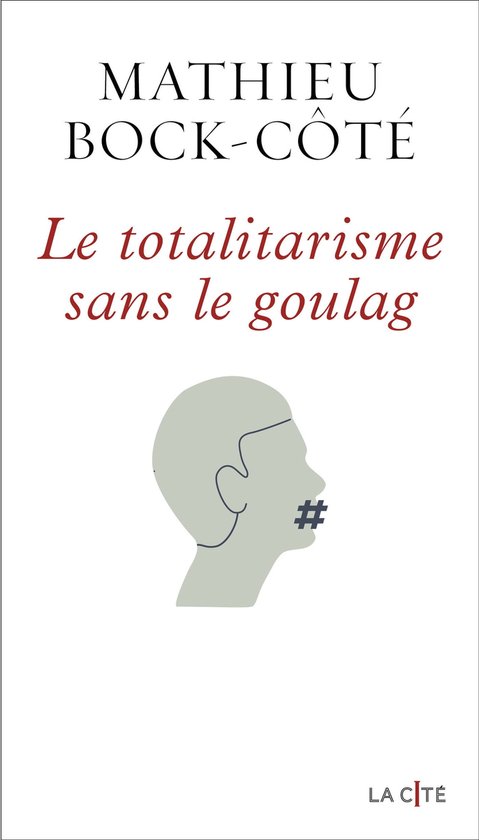 La Cité - Le Totalitarisme sans le goulag