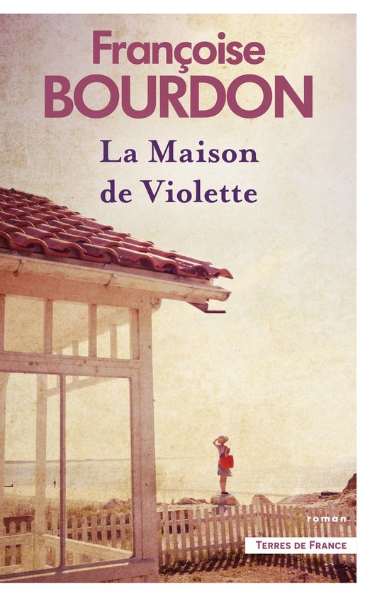 Terres de France - La Maison de Violette