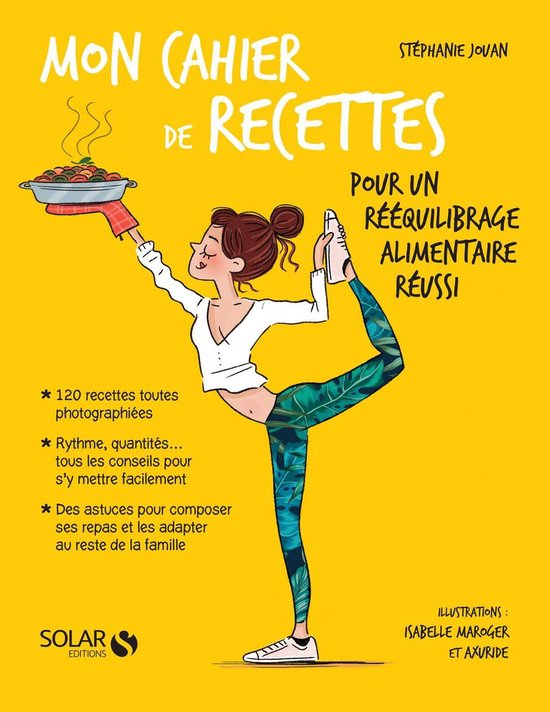 Mon cahier - Mon cahier de recettes pour un rééquilibrage alimentaire réussi