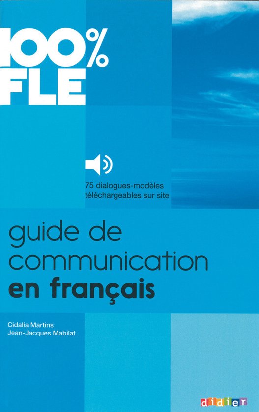 100% FLE A1-B1 Guide de communication en français