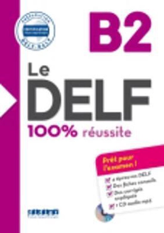 Le DELF 100% réussite B2