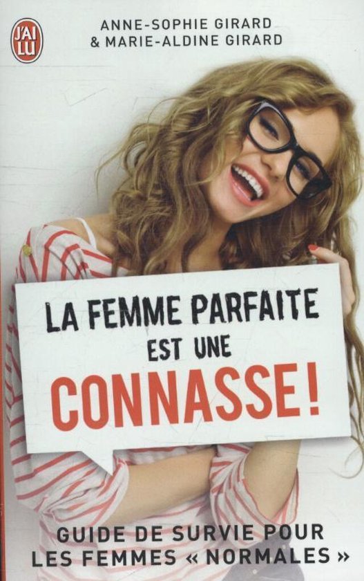 La Femme Parfaite Est Une Connasse!