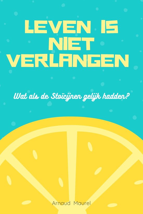 Leven is niet verlangen