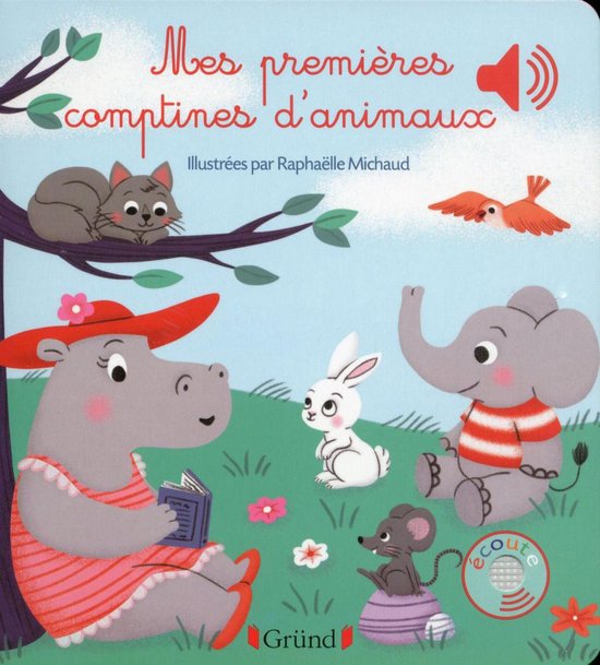 Mes premiers livres sonores - Mes premières comptines d'animaux