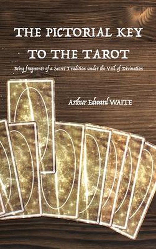 The Pictorial Key to the Tarot