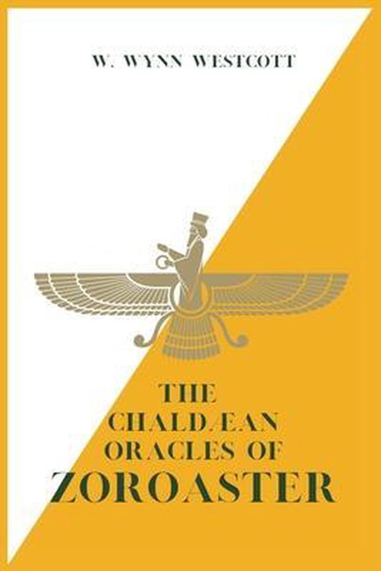 The Chaldan Oracles of ZOROASTER