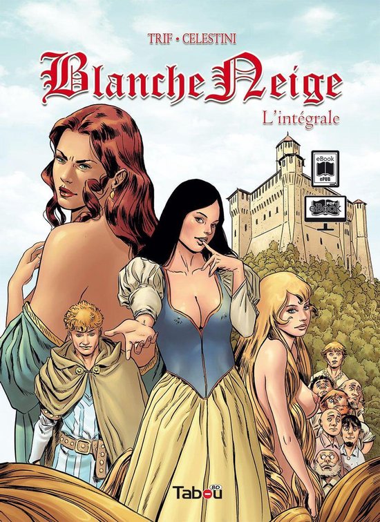 Blanche Neige, l'intégrale