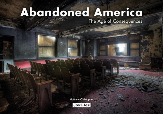 Abandoned America Age Of Consequences